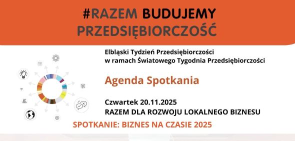 Ilustracja do informacji: Zaproszenie do udziału w wydarzeniu „Biznes na czasie 2025”, które odbędzie się w czwartek, 20 listopada 2025 r. w Elblągu, w ramach Światowego Tygodnia Przedsiębiorczości.